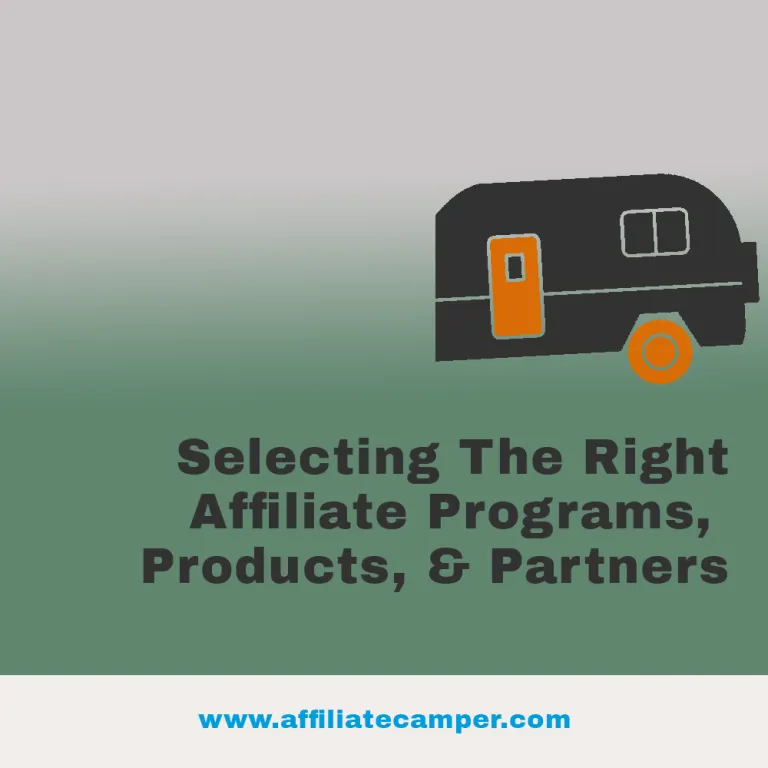 Selecting the Right Affiliate Programs and Products for Your Website: Tips and Best Practices