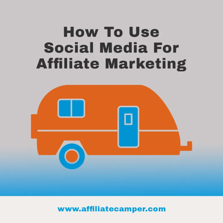 How To Use Social Media For Affiliate Marketing